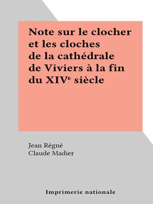 cover image of Note sur le clocher et les cloches de la cathédrale de Viviers à la fin du XIVe siècle
